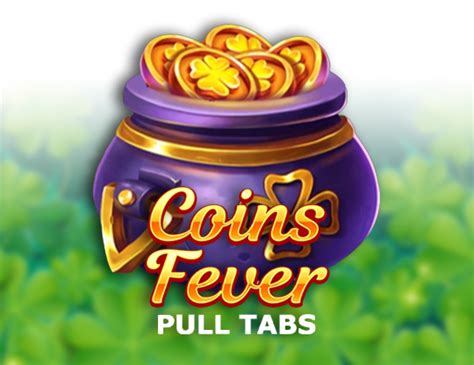 Coins Fever Pull Tabs Betfair